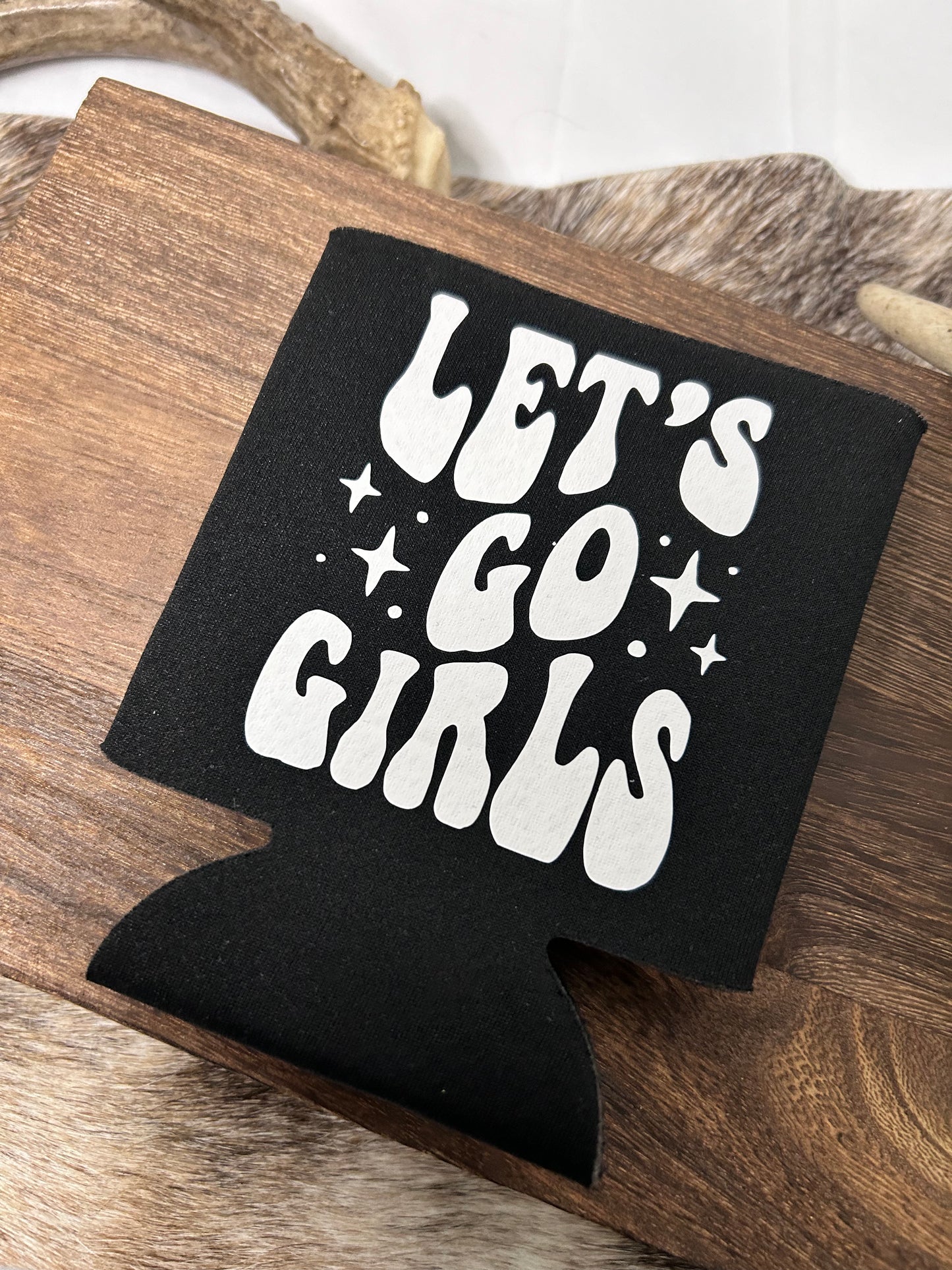 Let’s Go Girls Koozie